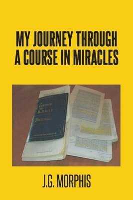 bokomslag My Journey through a Course in Miracles
