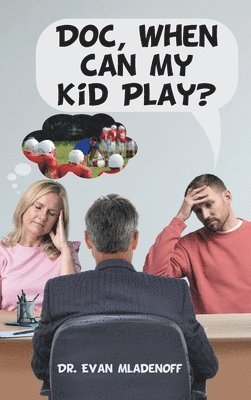 Doc, When Can My Kid Play? 1