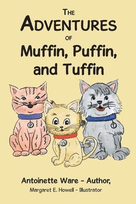 Antoinette Ware - Adventures of Muffin, Puffin, and Tuffin, Häftad