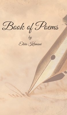 Elvia Kirmani, Kirmani,Elvia, - Book of Poems, Inbunden