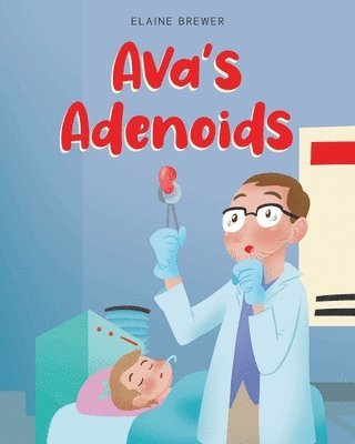 bokomslag Ava's Adenoids