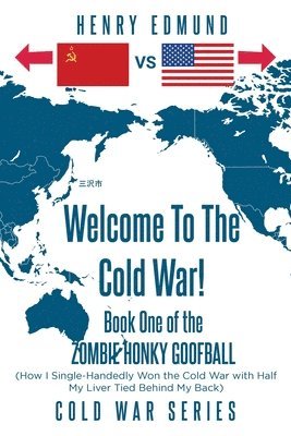 Welcome To The Cold War! 1