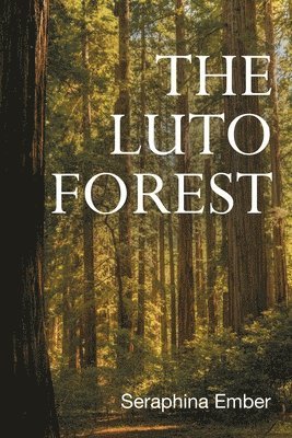 Seraphina Ember, Ember,Seraphina, - Luto Forest, Häftad