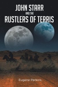 bokomslag John Starr And The Rustlers Of Terris