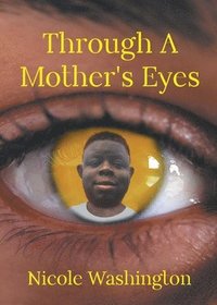 bokomslag Through A Mother's Eyes