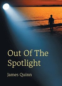 bokomslag Out Of The Spotlight