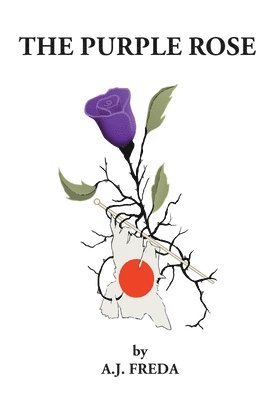A J Freda, A. J. Freda, Freda,A.J., - Purple Rose, Inbunden