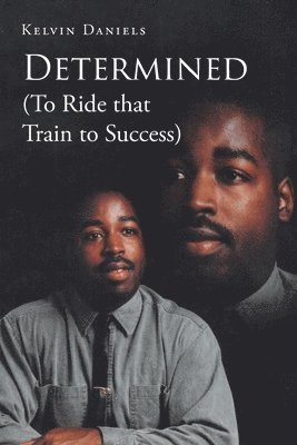 bokomslag Determined (To Ride that Train To Success)