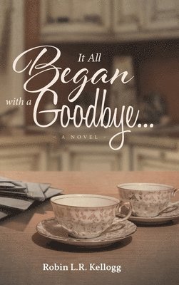 bokomslag It All Began with a Goodbye