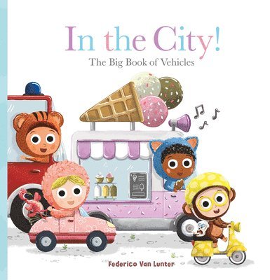 In the City! The Big Book of Vehicles