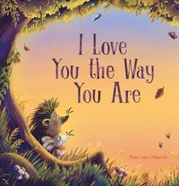 bokomslag I Love You the Way You Are