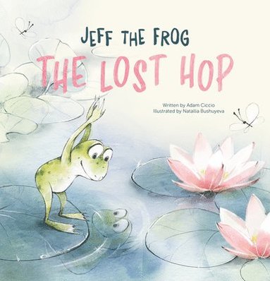 bokomslag Jeff the Frog. The Lost Hop