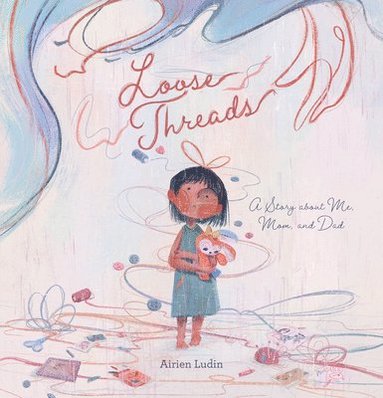 bokomslag Loose Threads. A Story about Me, Mom, and Dad