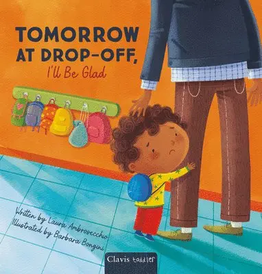 Laura Ambrosecchio - Tomorrow at Drop-Off, I'll Be Glad, Inbunden