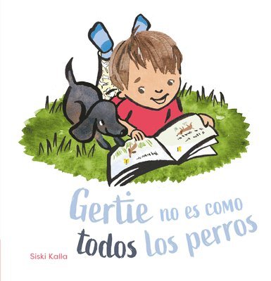 Siski Kalla - Gertie no es como todos los perros, Inbunden