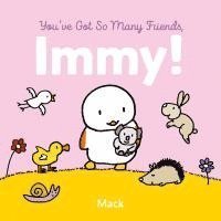 bokomslag You've Got So Many Friends, Immy