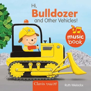 bokomslag Hi Bulldozer and Other Vehicles Sound Book