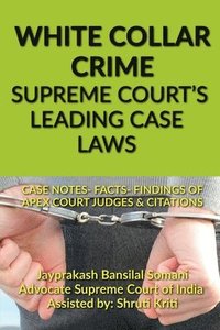 bokomslag White Collar Crime- Supreme Court's Leading Case Laws