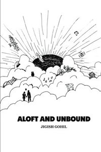 bokomslag Aloft and Unbound