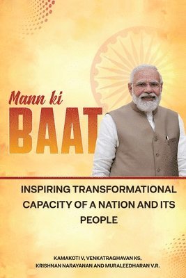 Mann Ki Baat - Inspiring Transformational Capacity of a Nation and its People 1