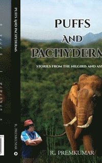 bokomslag Puffs and Pachyderms: Stories from the Nilgiris and Assam