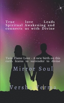 bokomslag Mirror Soul -True Love Leads Spiritual Awakening and Connects us with Divine