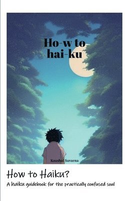 How to Haiku? 1