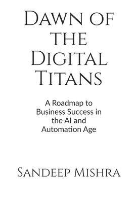 bokomslag Dawn of the Digital Titans