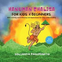 bokomslag Hanuman Chalisa For Kids And Beginners: With Word By Word meaning and illustrations for easy understanding with activity