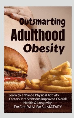 bokomslag Outsmarting Adulthood Obesity