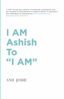 I AM Ashish to &quot;I AM&quot; 1