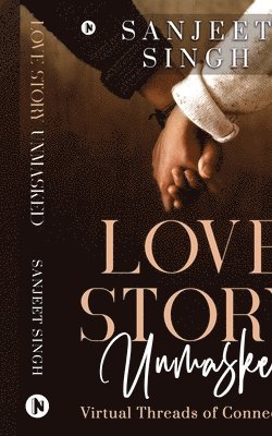 Sanjeet Singh - Love Story Unmasked, Häftad