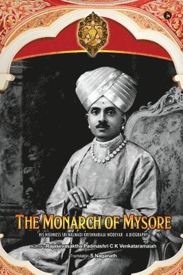 bokomslag The Monarch of Mysore