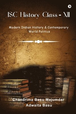 Chandrima Basu Majumdar, Adwaita Basu - ISC History Class - XII, Häftad