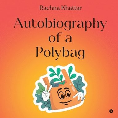 bokomslag Autobiography of a Polybag