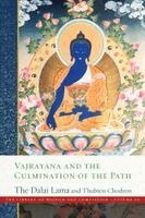 Dalai Lama, Thubten Chodron - Vajrayana and the Culmination of the Path, Häftad