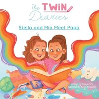 bokomslag Twin Diaries - Stella and Mia Meet Papa
