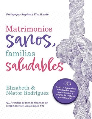 Néstor Rodríguez, Elizabeth Rodríguez - Matrimonios sanos, familias saludables, Häftad