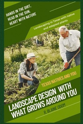 Landscape Design With What Grows Around You 1