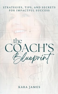 Kara James - Coach's Blueprint, Häftad