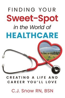 bokomslag Finding Your Sweet-Spot in the World of Healthcare