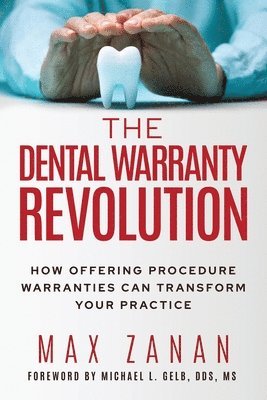 bokomslag The Dental Warranty Revolution