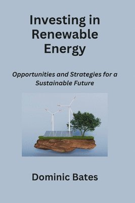 Investing in Renewable Energy 1