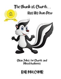 bokomslag The Skunk at Church . . . Has His Own Pew