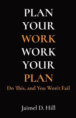 Plan Your Work Work Your Plan