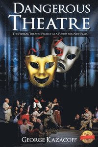 bokomslag Dangerous Theatre