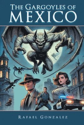 bokomslag Gargoyles of Mexico