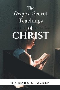 bokomslag Deeper Secret Teachings of Christ