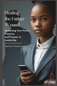 bokomslag Healing the Father Wound