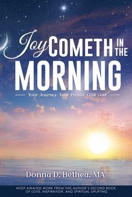 Donna D Bethea, Donna D. Bethea - Joy Cometh in the Morning, Häftad